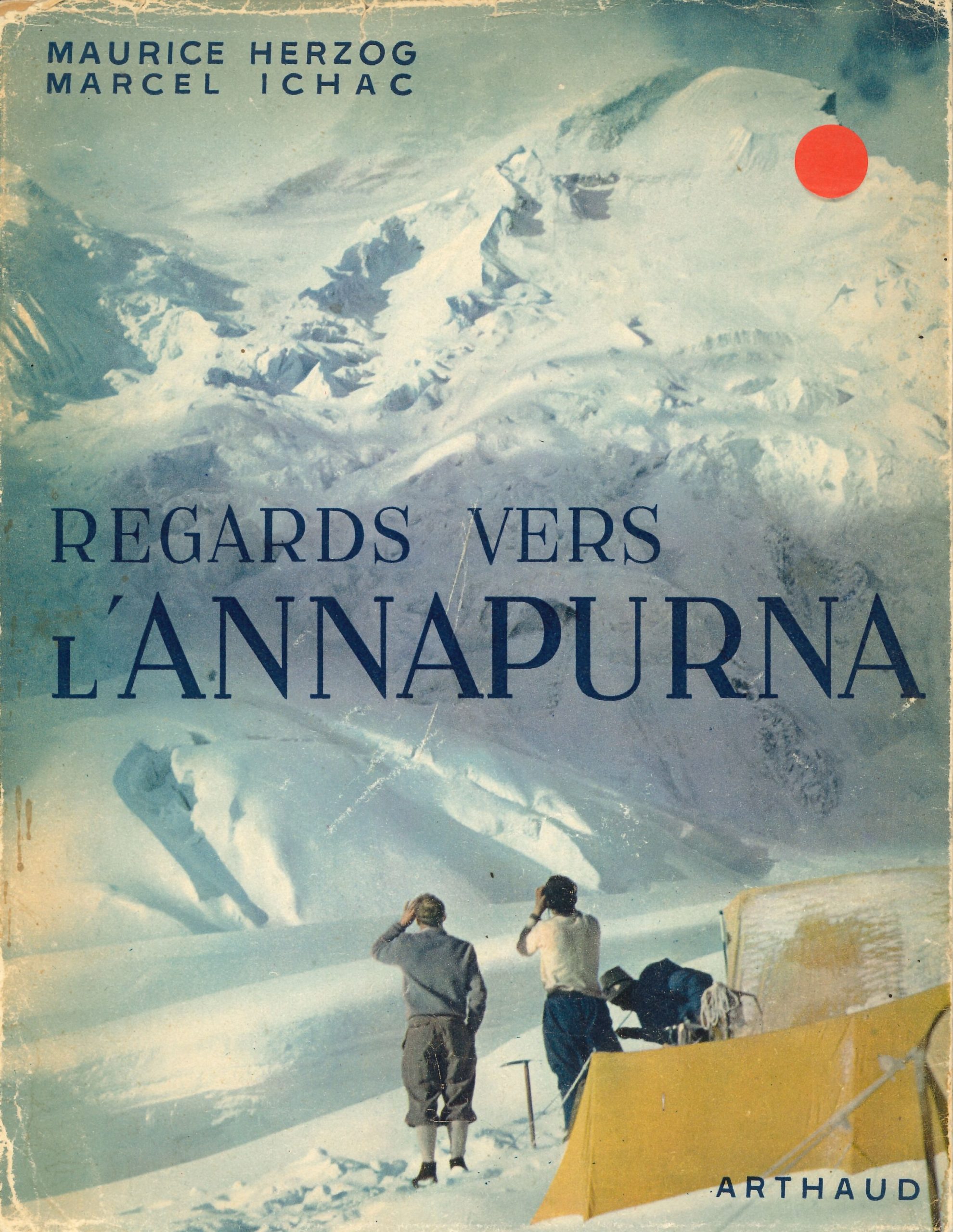 Regards vers l'Annapurna, couverture du Livre de Maurice HERZOG et de Marcel ICHAC édition ARTHAUD 1951